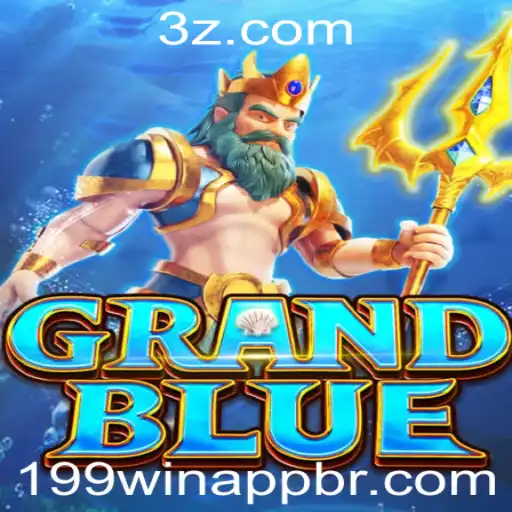 Descubra o Fascinante Mundo de GRANDBLUE e o Impacto da Plataforma 199win App