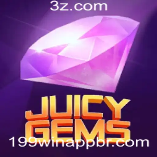 Explorando o Mundo Fascinante de JuicyGems e o Popular 199win App